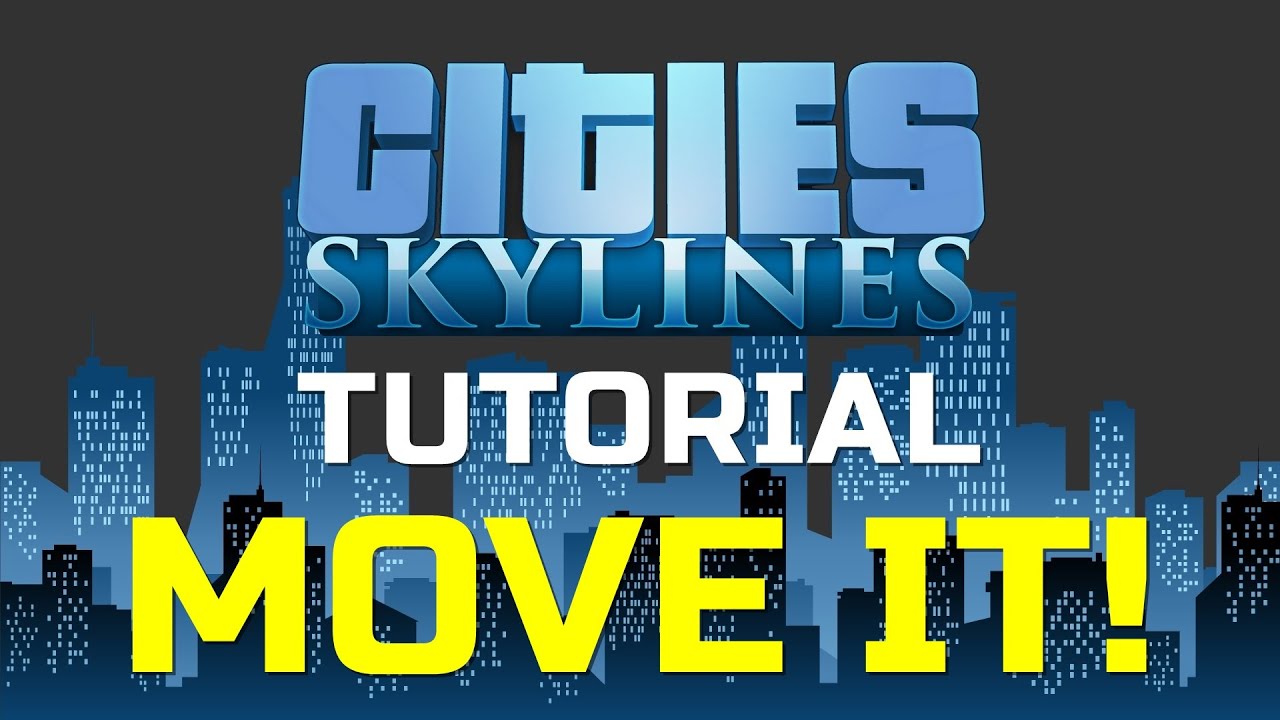 🚧 Cities: Skylines Tutorial - Move It!: Movimento, Flexibilidade e Liberdade nas Construções