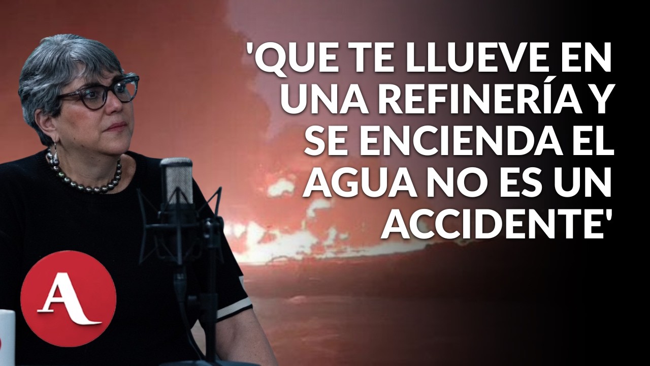 Si el agua se incendió en Dos Bocas, hubo falla en seguridad industrial | Miriam Grunstein