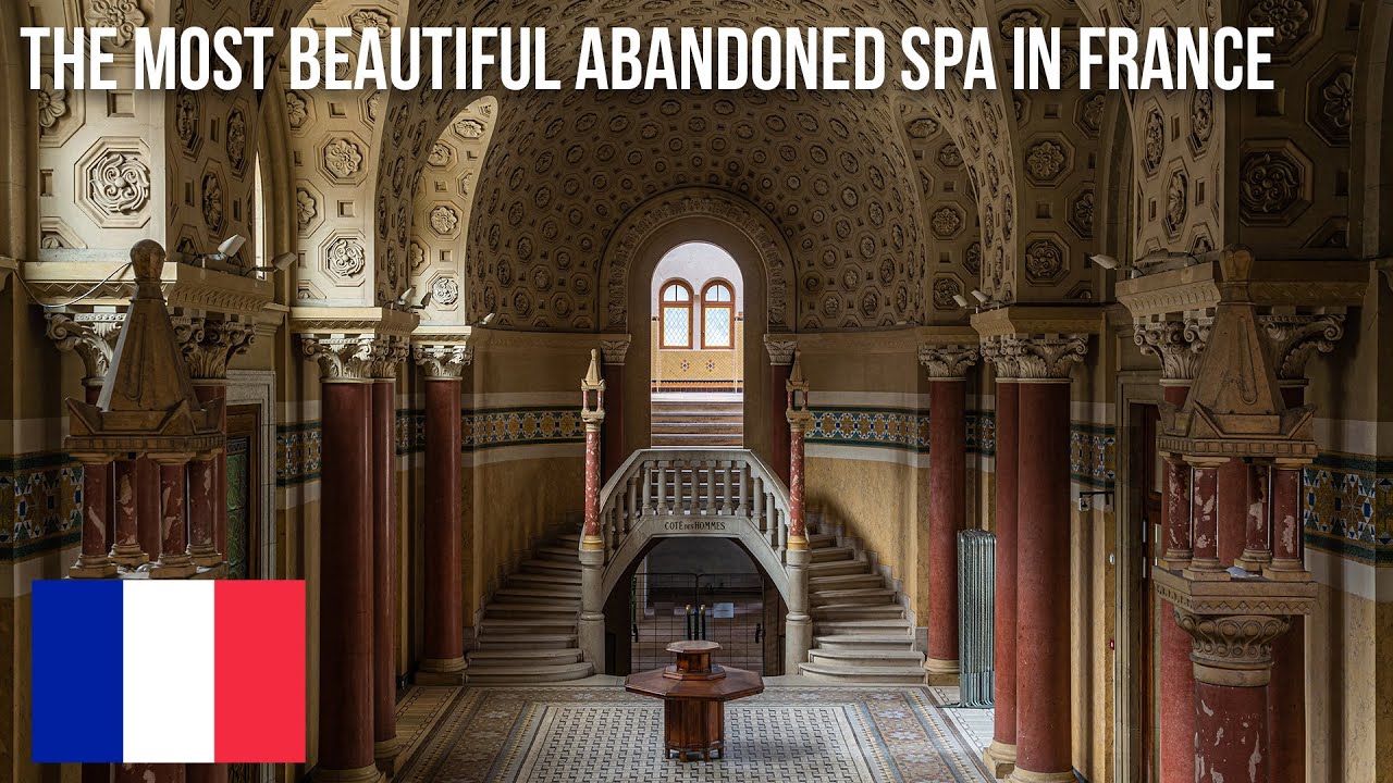 URBEX | Most beautiful abandoned spa in France