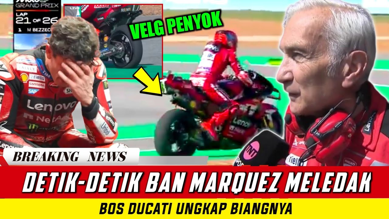 BAN MARQUEZ MELEDAK💥BOS DUCATI UNGKAP BIANGNYA, DRAMA MOTOGP THAILAND BEZZECCHI BALAS DENDAM