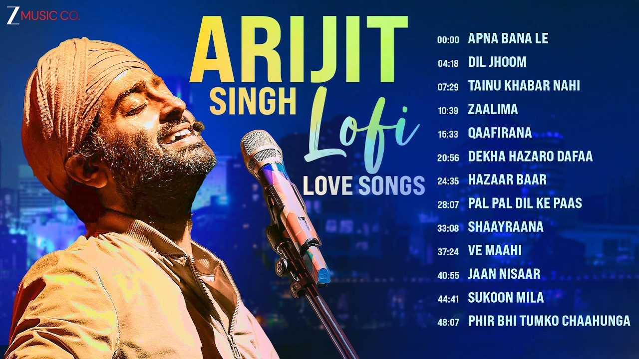 Arijit Singh Lofi Love Songs | Apna Bana Le, Dil Jhoom, Tainu Khabar Nahi, Zaalima, Qaafirana & More