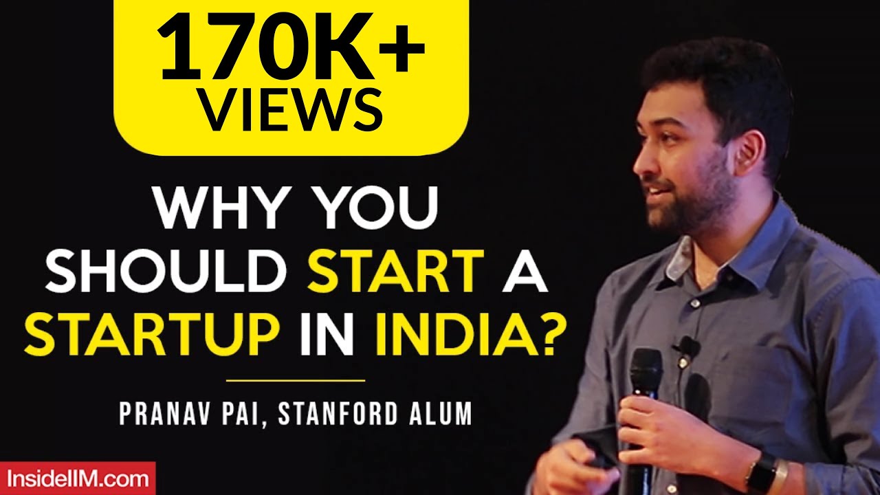 Why You Should Start A Startup In India - Pranav Pai, Stanford Alum, VC and Founder 3one4 Capital