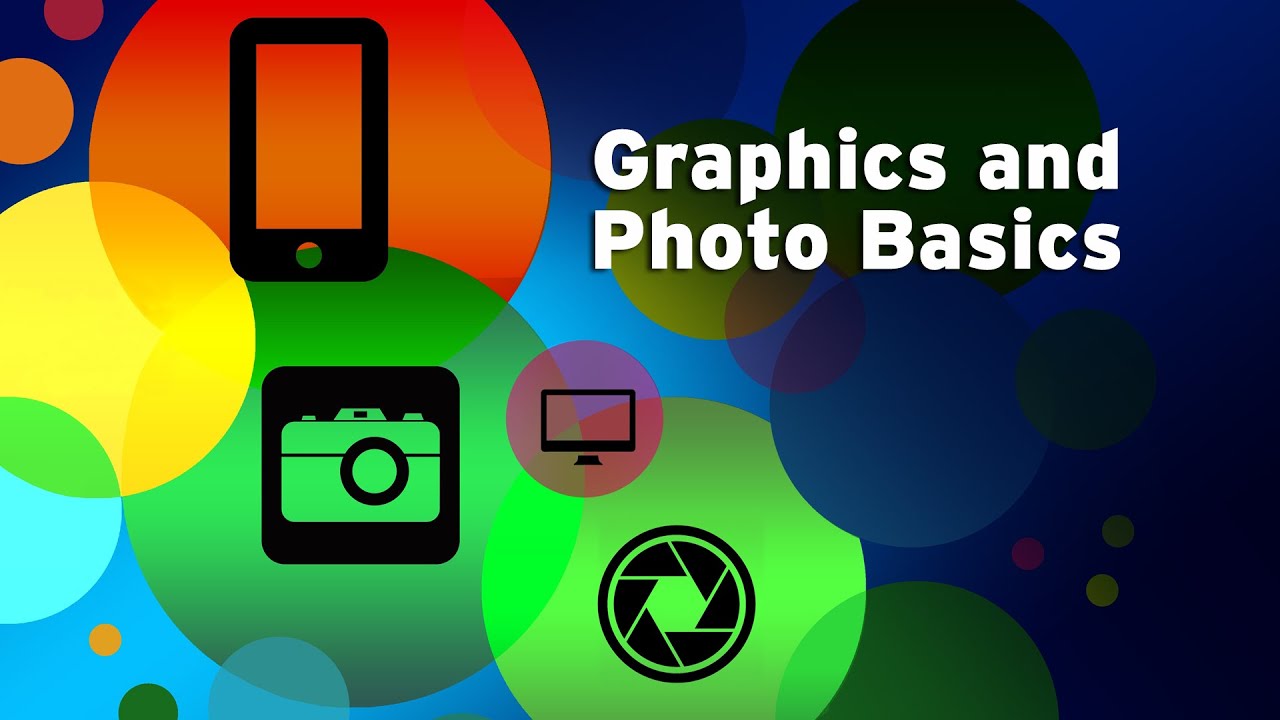Graphics and Photo Basics