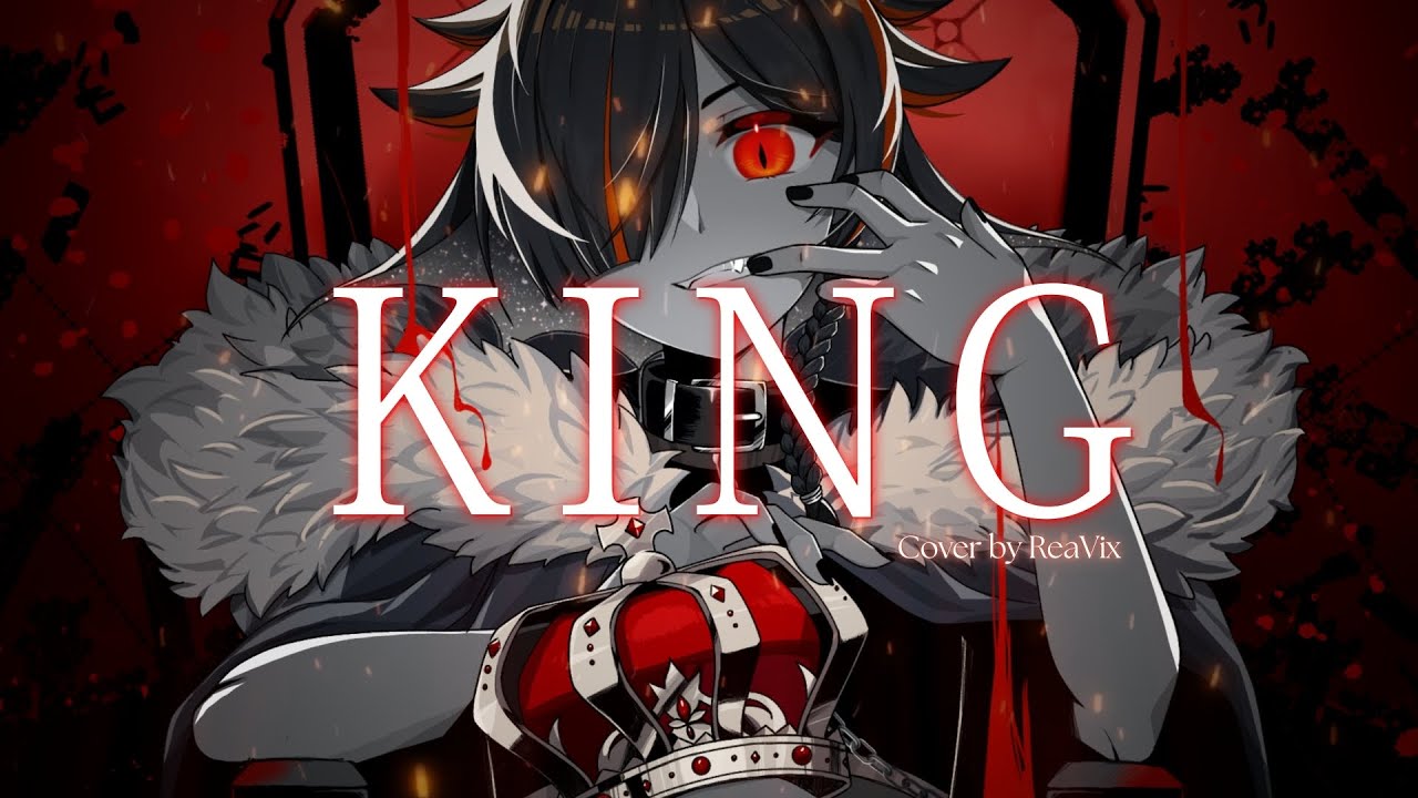 【Cover】KING - Kanaria【ReaVix】