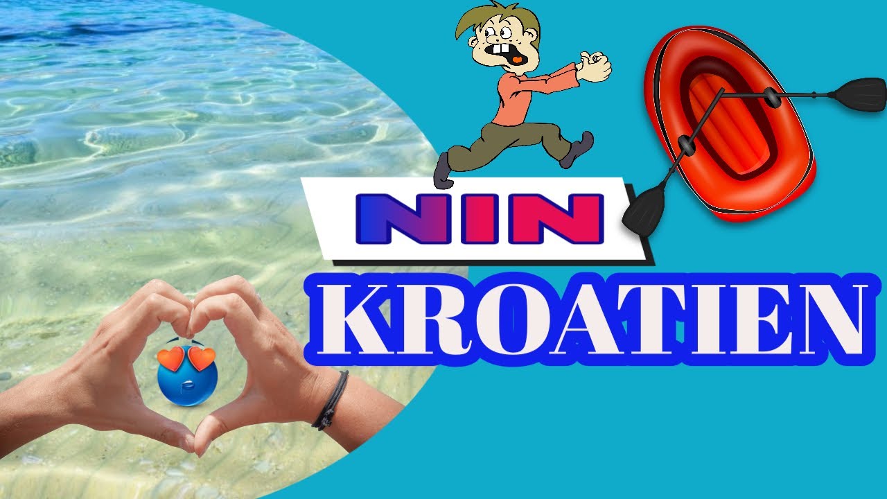 NACH DER FLUT, Nin in Kroatien