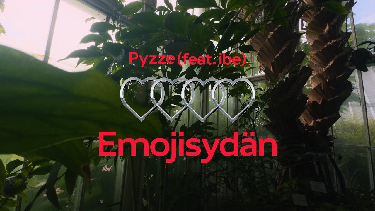 Pyzze - Emojisydän Feat. ibe (Official Music Video)