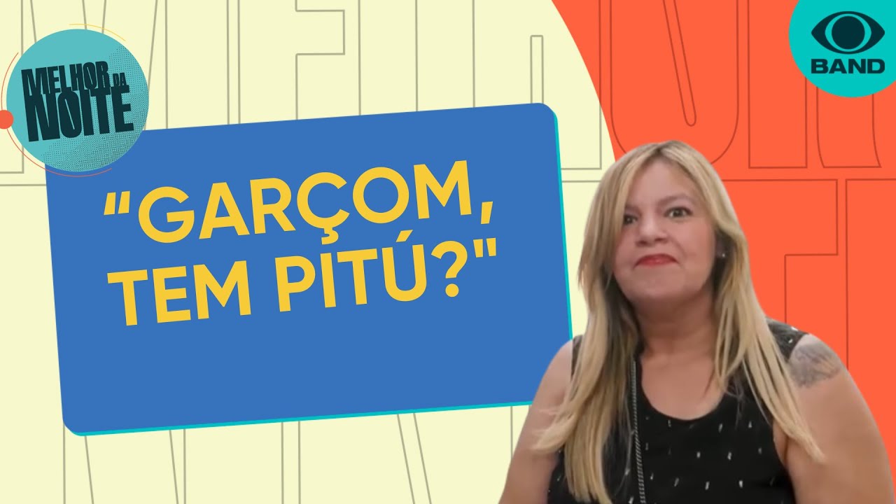 &ldquo;Gar&ccedil;om, tem pit&uacute;?