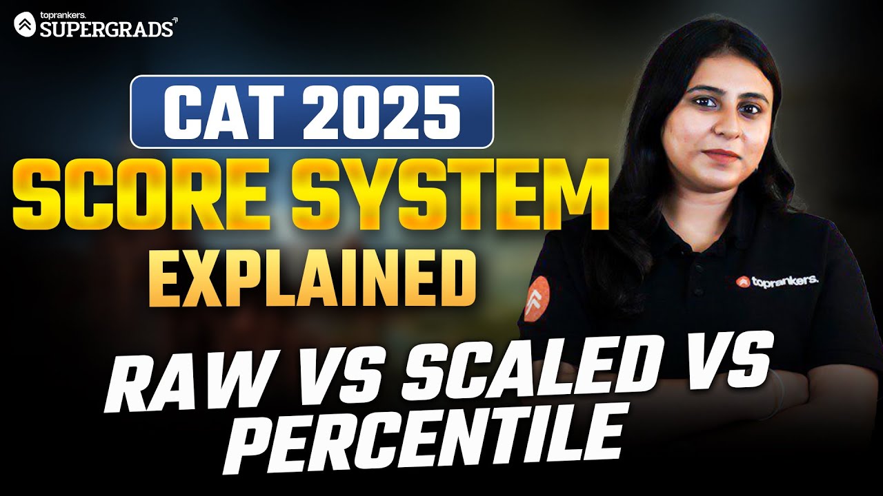 CAT 2025 Score System Explained | Raw Score vs Scaled Score vs Percentile