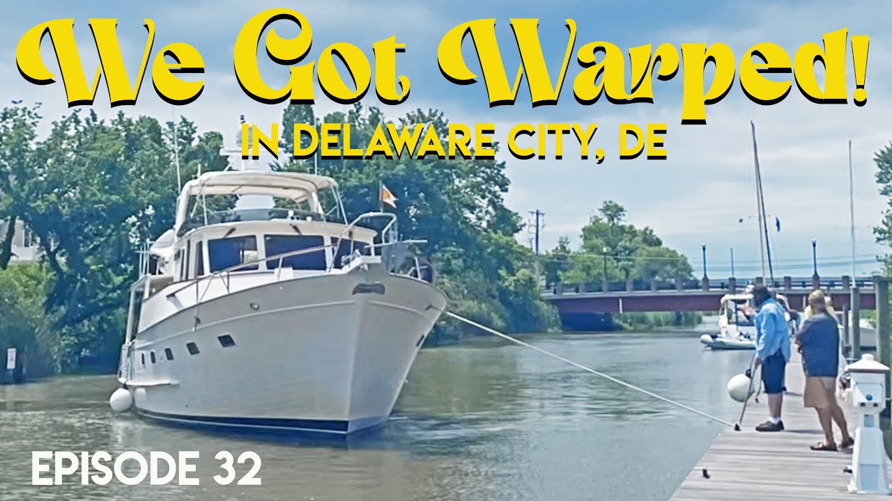 EP 32 - ANNAPOLIS MD TO DELAWARE CITY ON THE GREAT AMERICAN LOOP