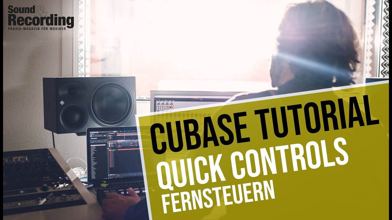 Cubase Pro 9 Tutorial: Quick Controls fernsteuern | german/deutsch | Sound & Recording