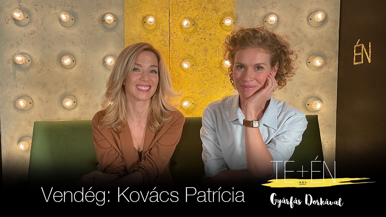 Te+én – Kovács Patrícia