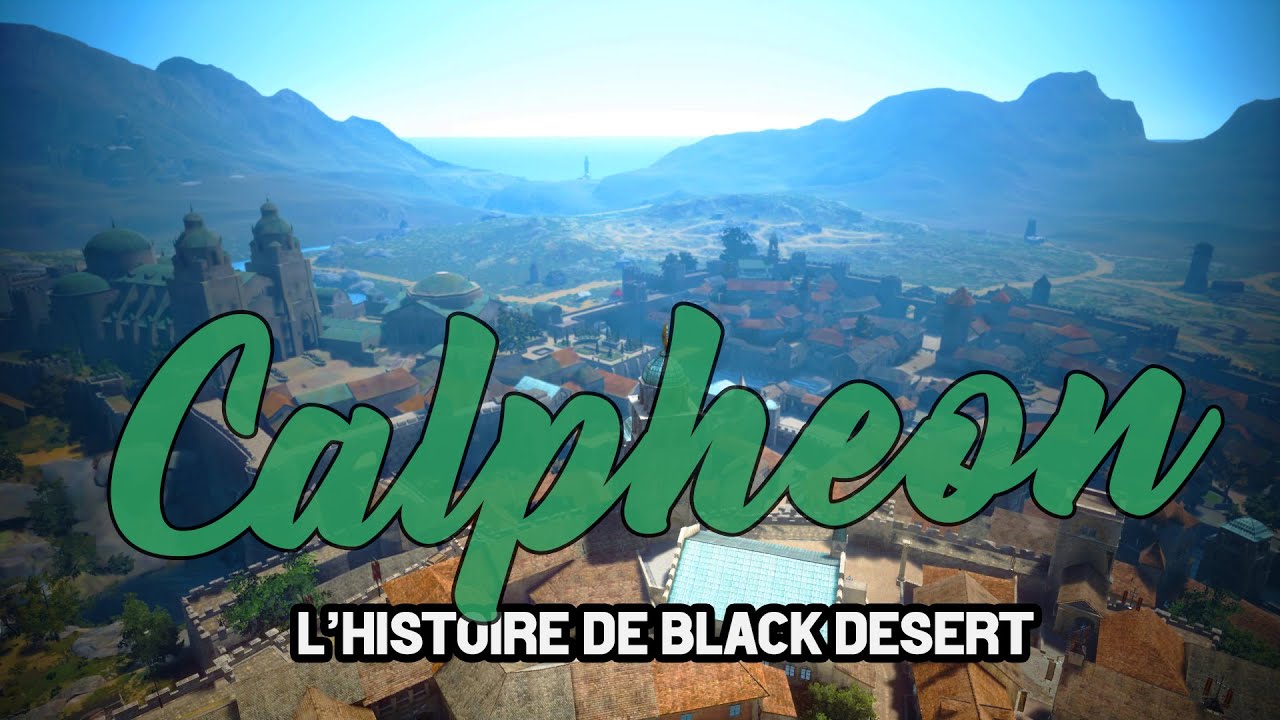L'histoire de Black Desert Online - Calpheon