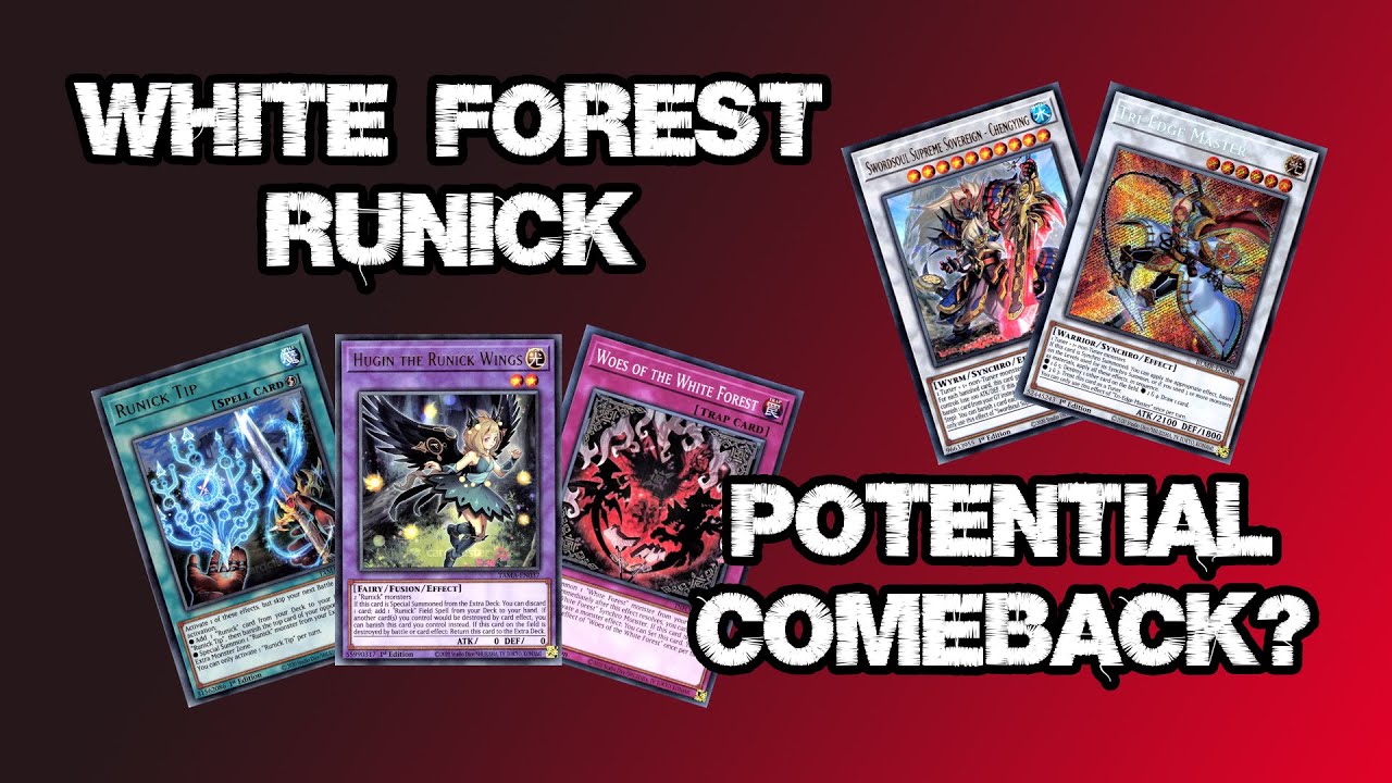 WHITE FOREST RUNICK DECK PROFILE (POST JUSH) - YU-GI-OH!