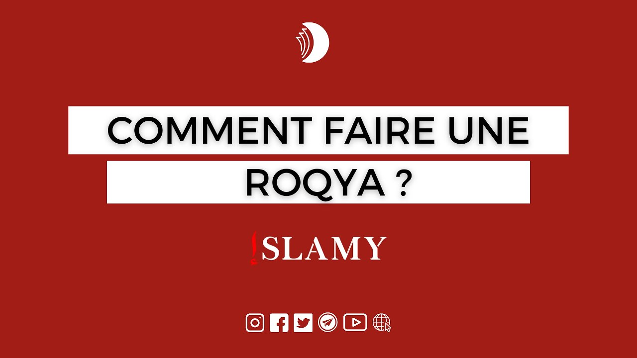 ROQYA : DÉCOUVRE COMMENT LA PRATIQUER CORRECTEMENT