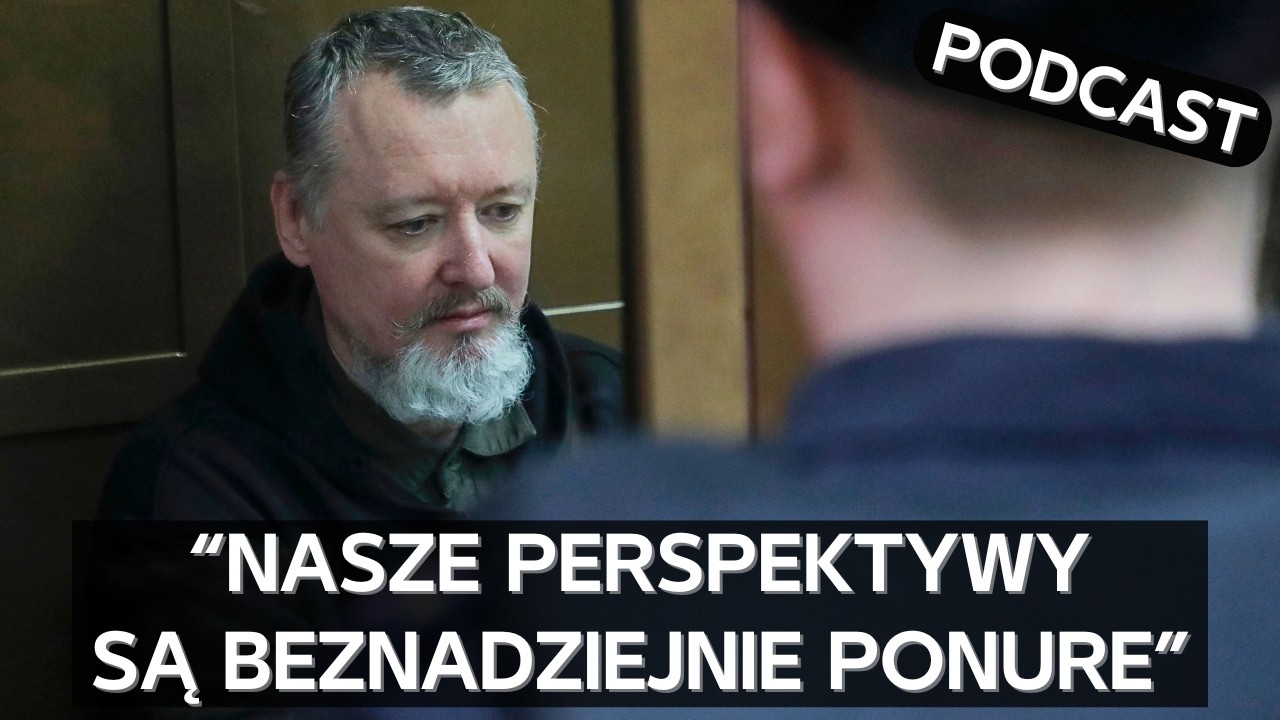 Zaniepokojony Girkin komentuje wojnę w Iranie, sytuację na froncie i stan rosyjskich elit [PODCAST]
