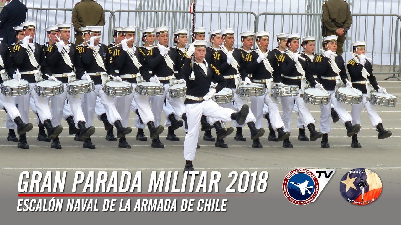 Escalón Naval, Gran Parada Militar Chile 2018. Fidaegroup TV 5 de 9 / Chilean Military Parade