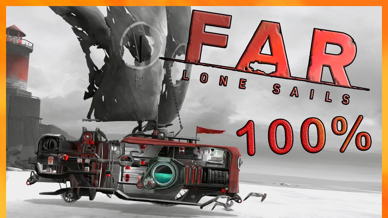 Прохождение FAR: Lone Sails