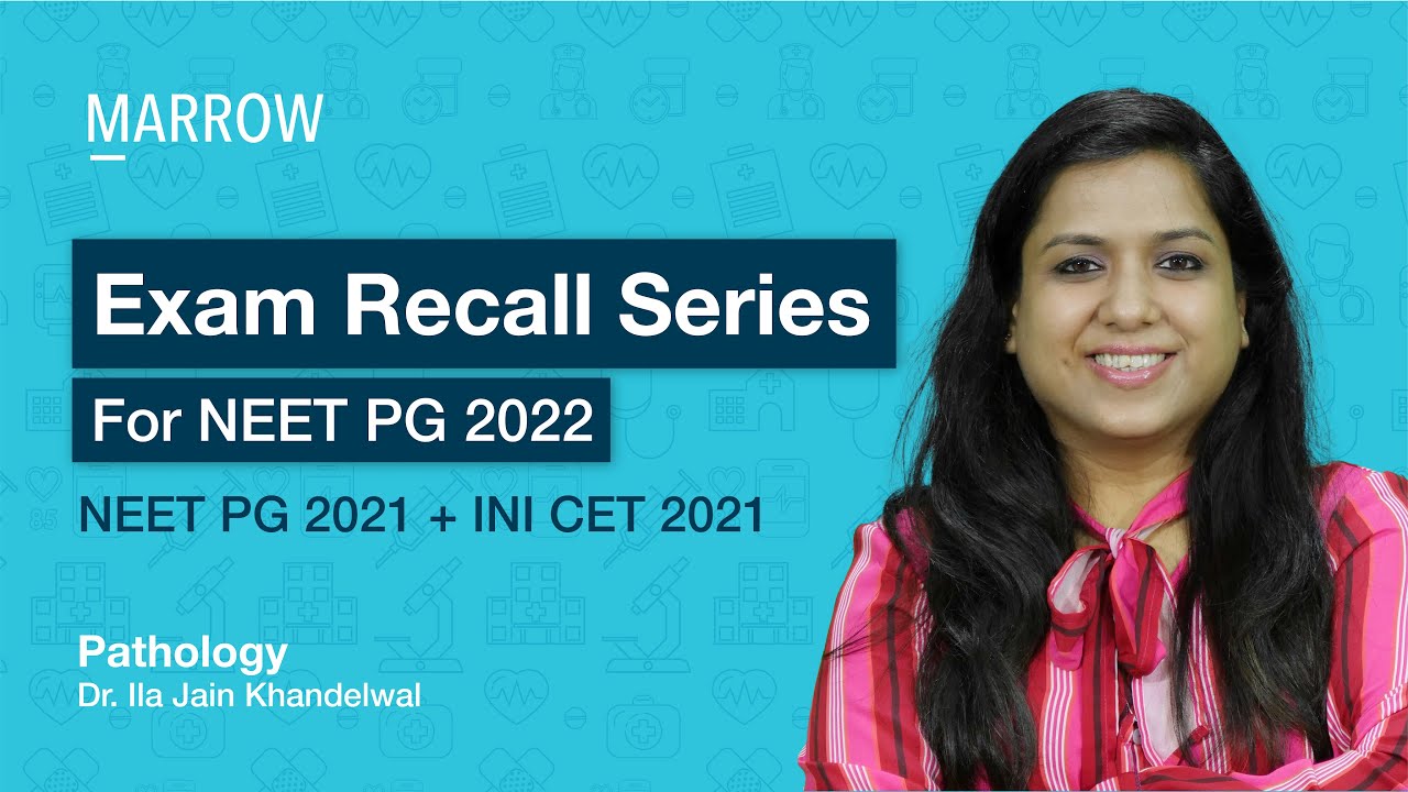 Exam Recall Series (NEET PG + INI CET) - Pathology
