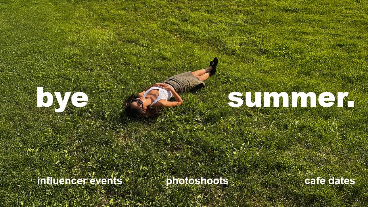 bye summer | weeks in my life