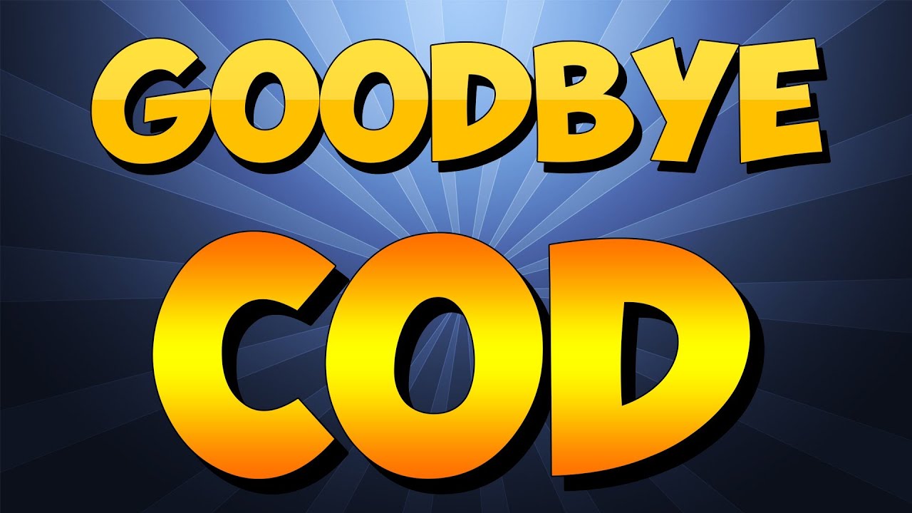Goodbye COD!