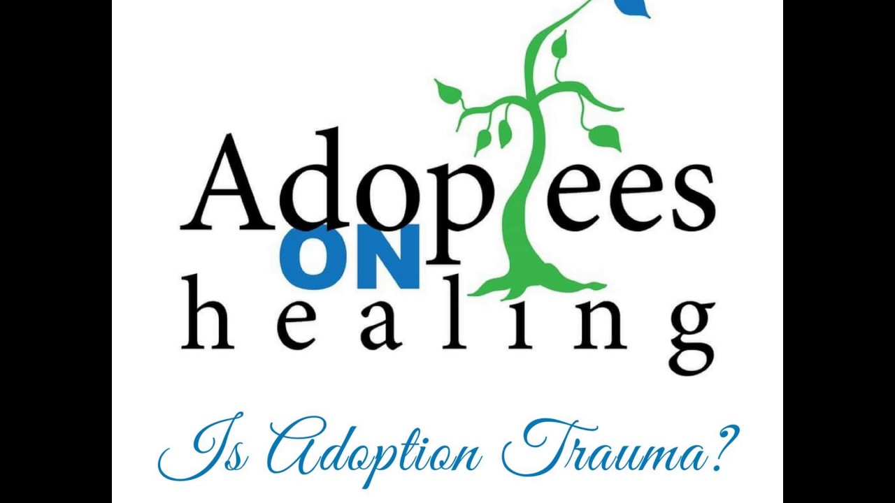 Is Adoption Trauma?