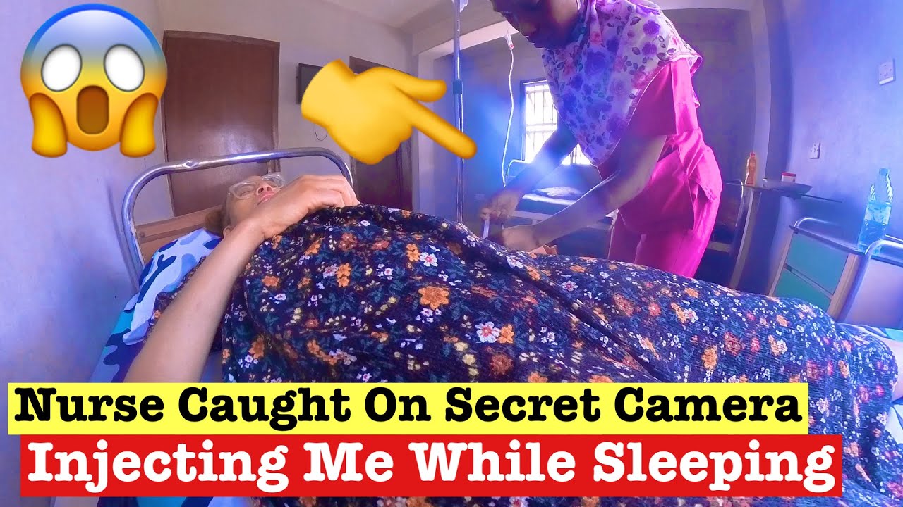 Day 2 In Nigeria: Nurse Caught On Secret Camera Injecting Me With The Wrong Medication - Summer Aku