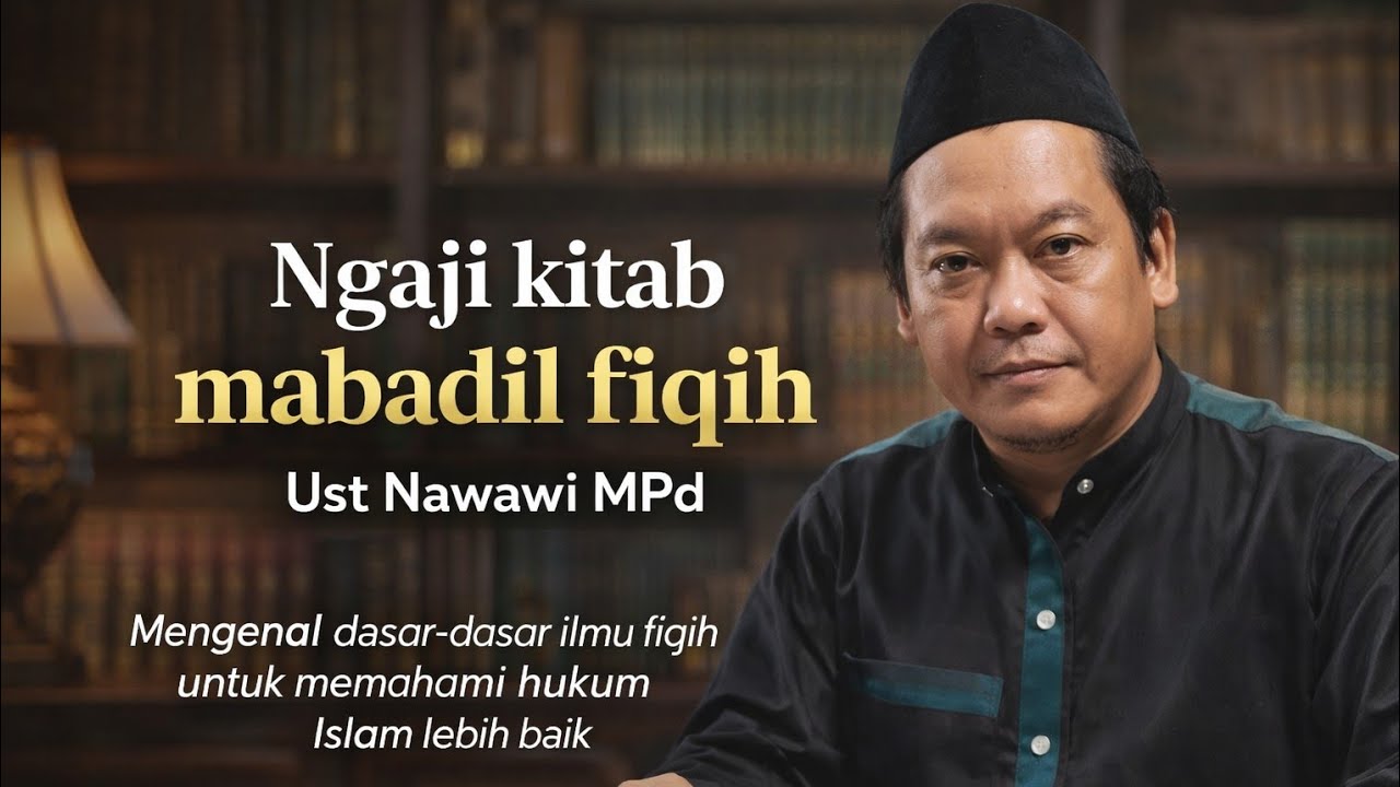 Kajian Mabadil Fiqih juz II | Kajian Ramadhan 1447H