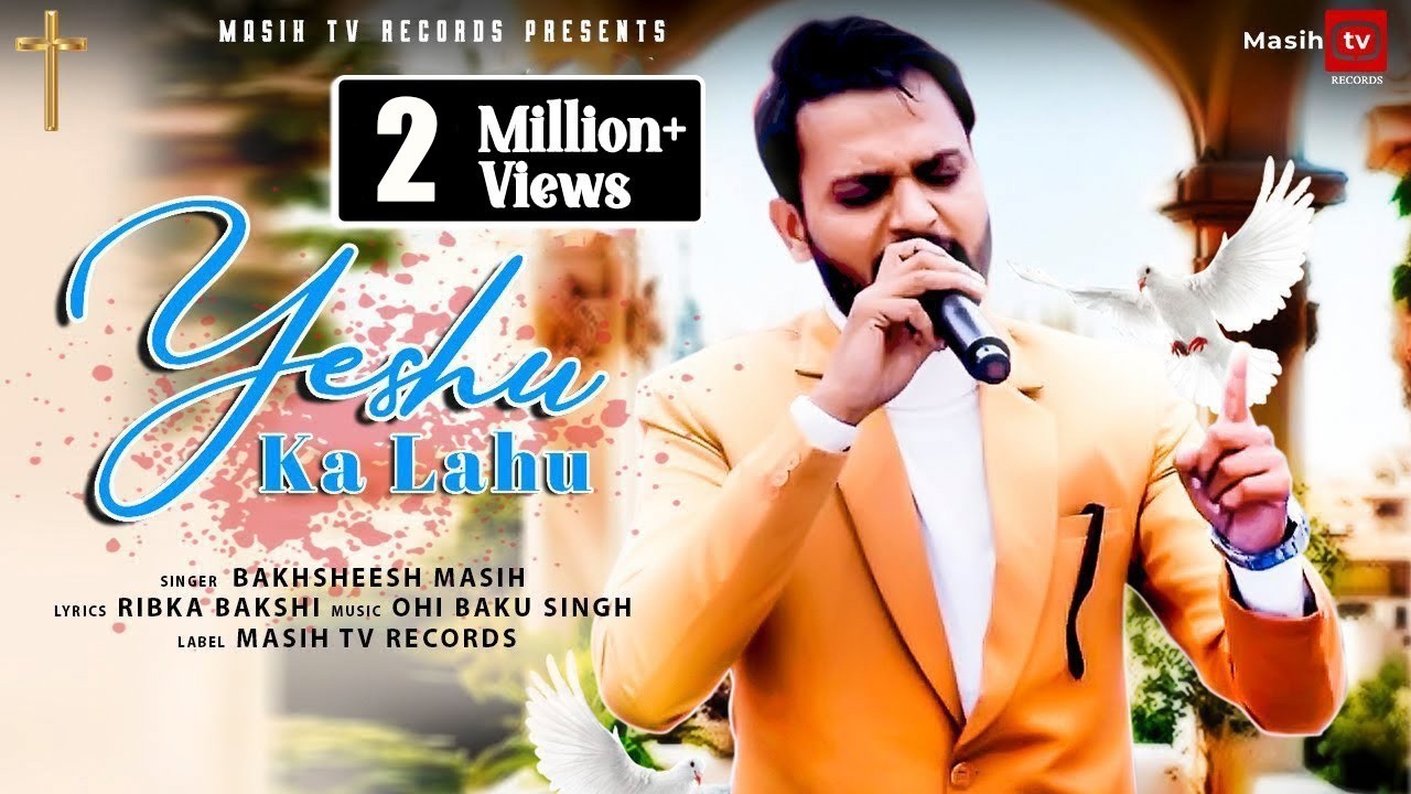 ✞ Yeshu Ka Lahu ✞ Bakhsheesh Masih | New Masih Song 2020 | @masihtvstatus
