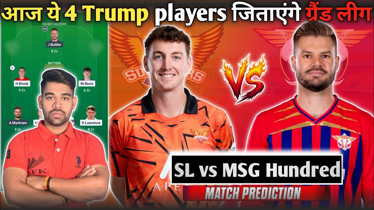 SL vs MSG Dream11 Team Prediction Today , Sunrisers Leeds vs Manchester Super Giants The Hundred 