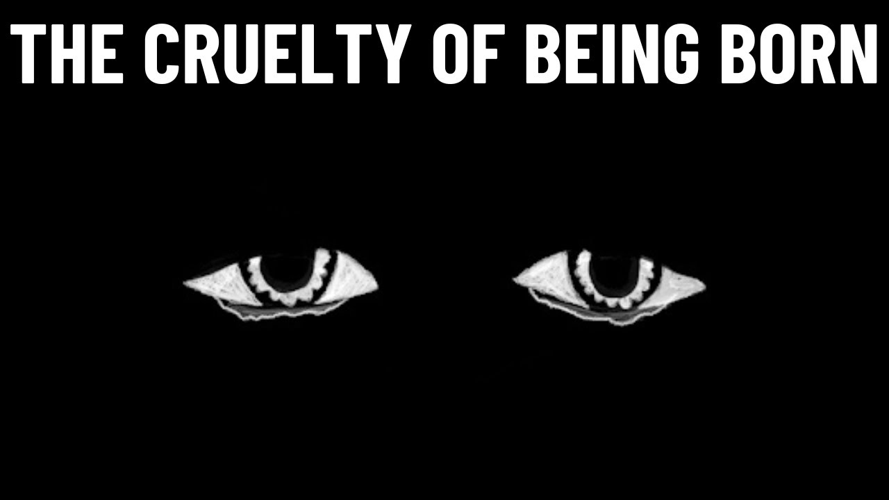Bringing someone into the world is a cruel act. - David Benatar