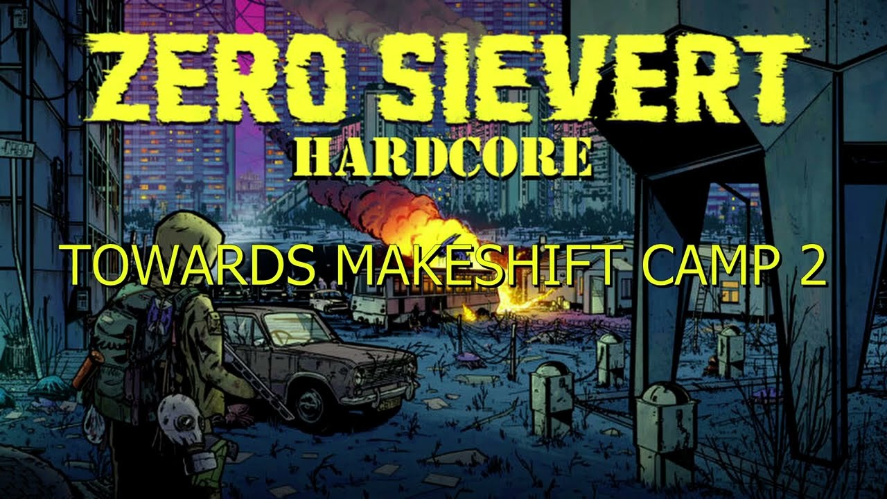 Zero Sievert Ep 06 -towards makeshift camp 2-