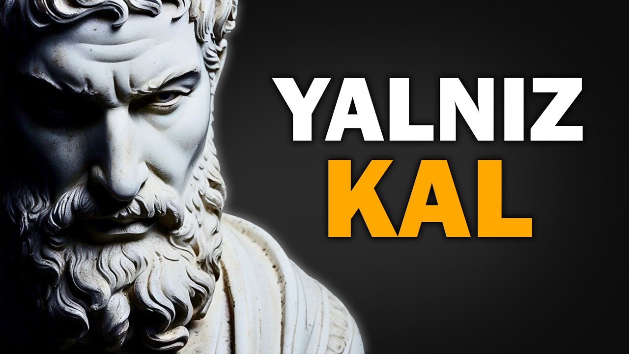 Yalnız Kalmak Sana İyi Gelecek | 7 Stoacı Yol
