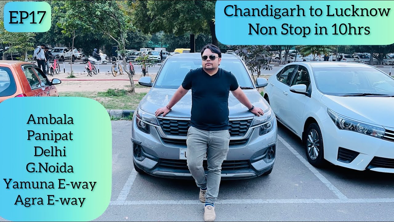 Chandigarh to Lucknow | EP17 | 