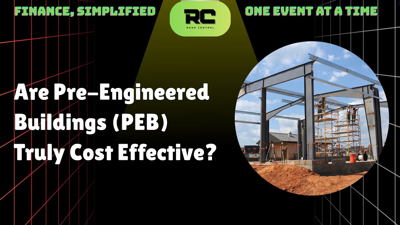 Pre-Engineered Buildings (PEB) Industry Explained | Rank Central
