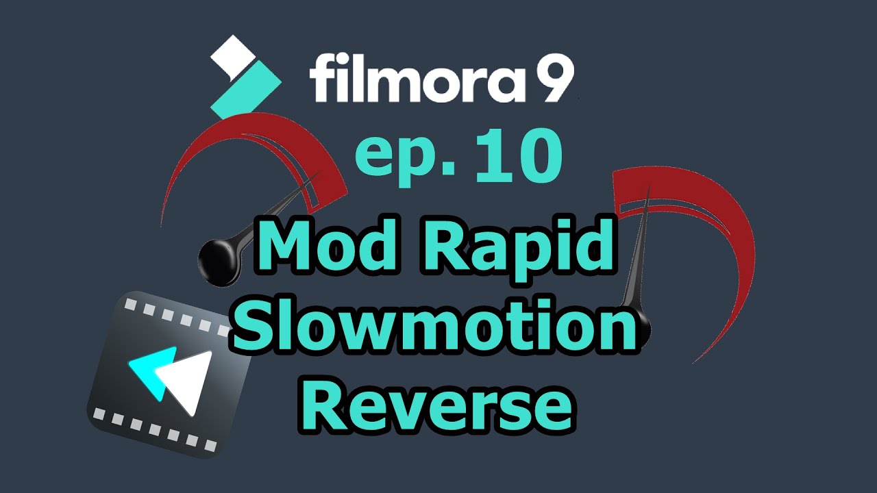Mod rapid, Slowmotion, Reverse | ep. 10 Filmora