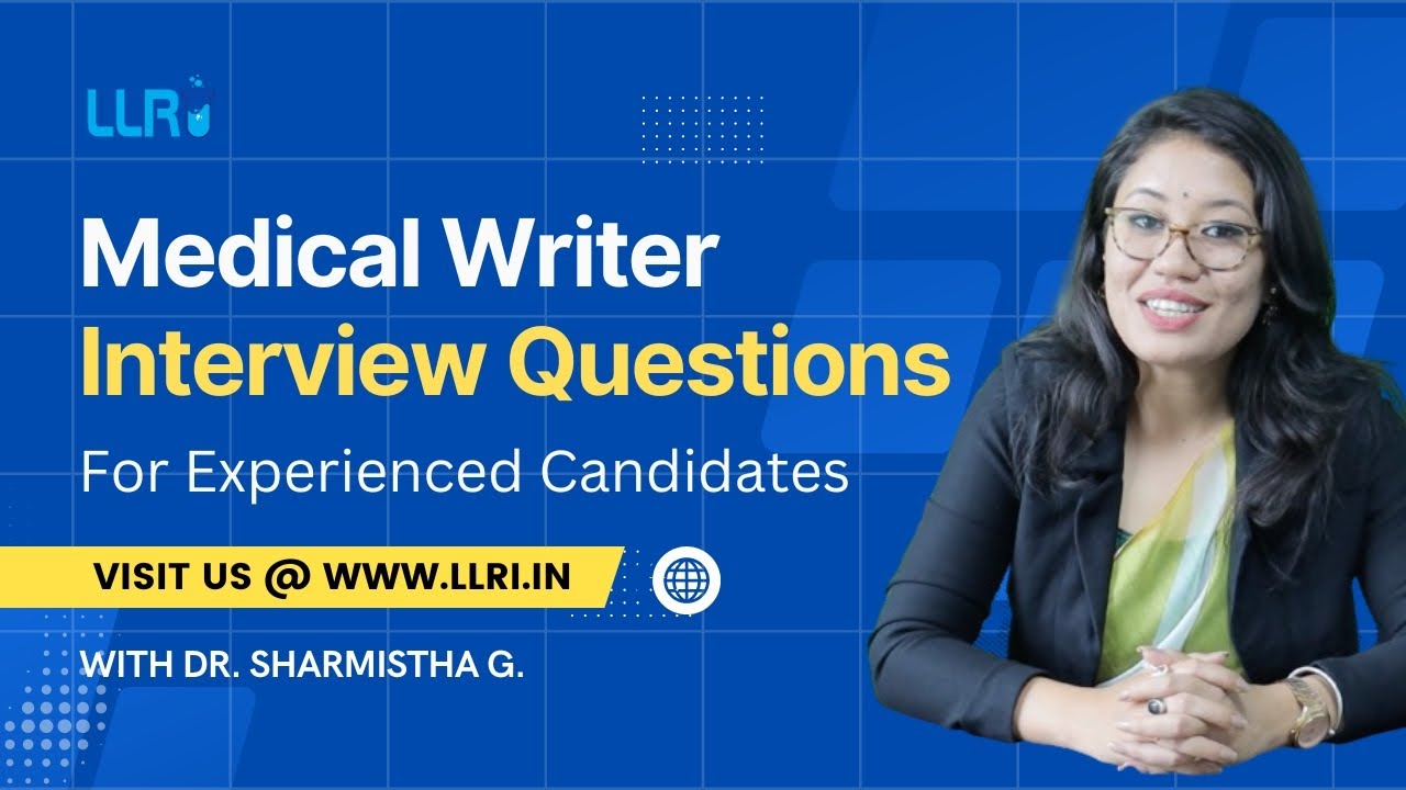 Medical Writer Interview Questions: 20+ Commonly Asked Questions For Experienced |  @LLRI_Official
