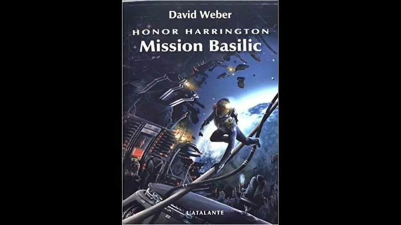 DAVID WEBER - MISSION BASILIC - Honor Harrington - PARTIE 1/2