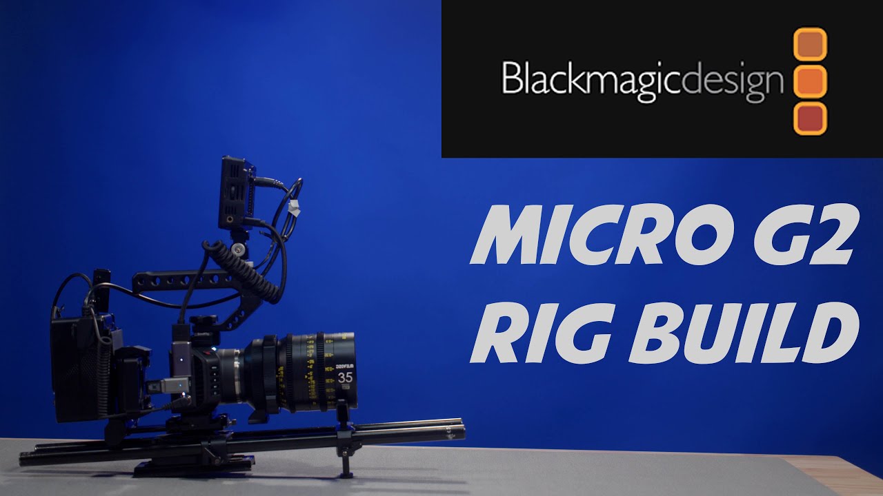 BILAP: BLACKMAGIC Micro G2 - RIG BUILD!!!