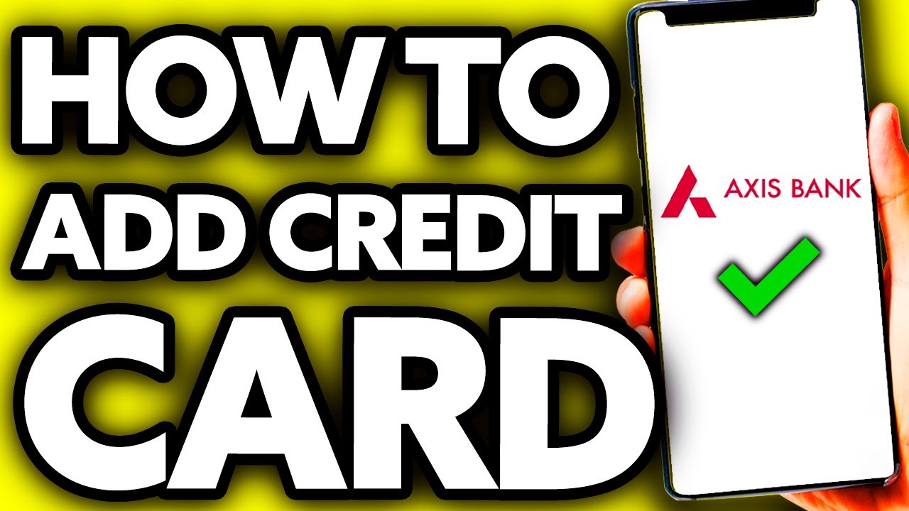 How To Add Credit Card to Axis Bank App (EASY!)