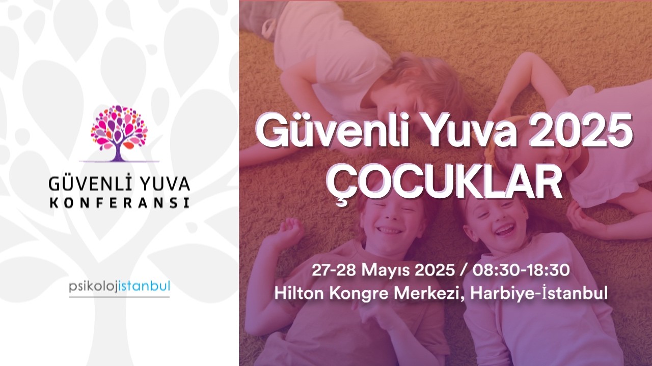Güvenli Yuva 2025: Çocuklar