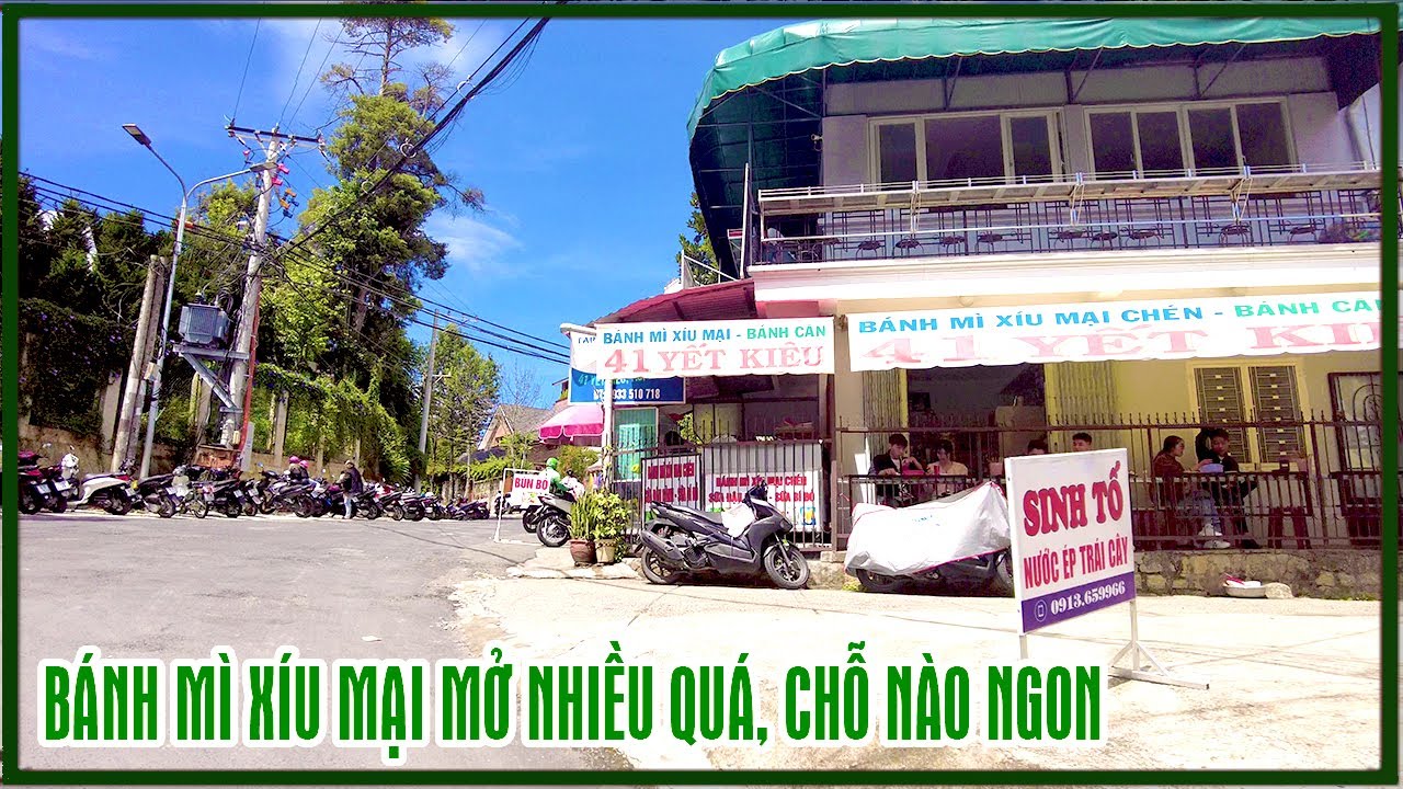 Đà Lạt: Bánh Mì Xíu Mại mở nhiều quá chỗ nào ngon, đường mòn thông reo, nhà thờ Domaine về Yết Kiêu
