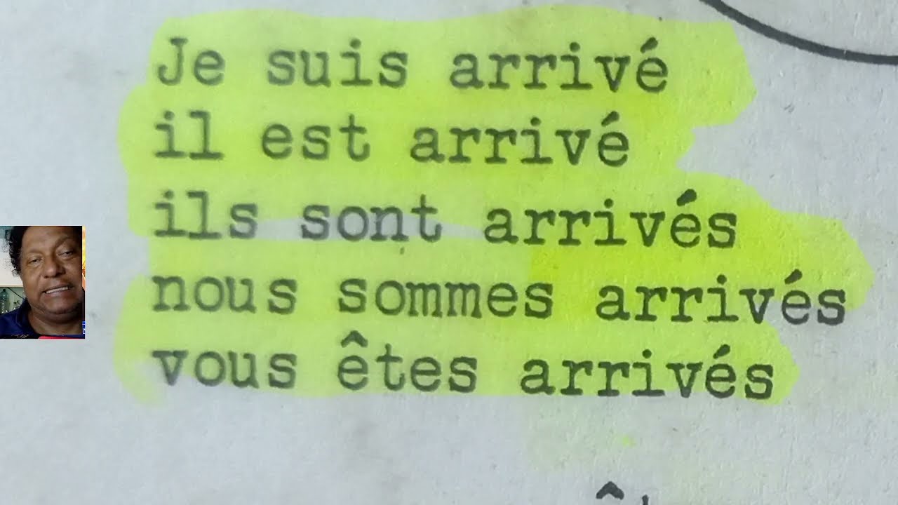 LEARN THE SIMPLE PAST OF ¨ ARRIVER ¨ TO ARRIVE -- ARRIVAR