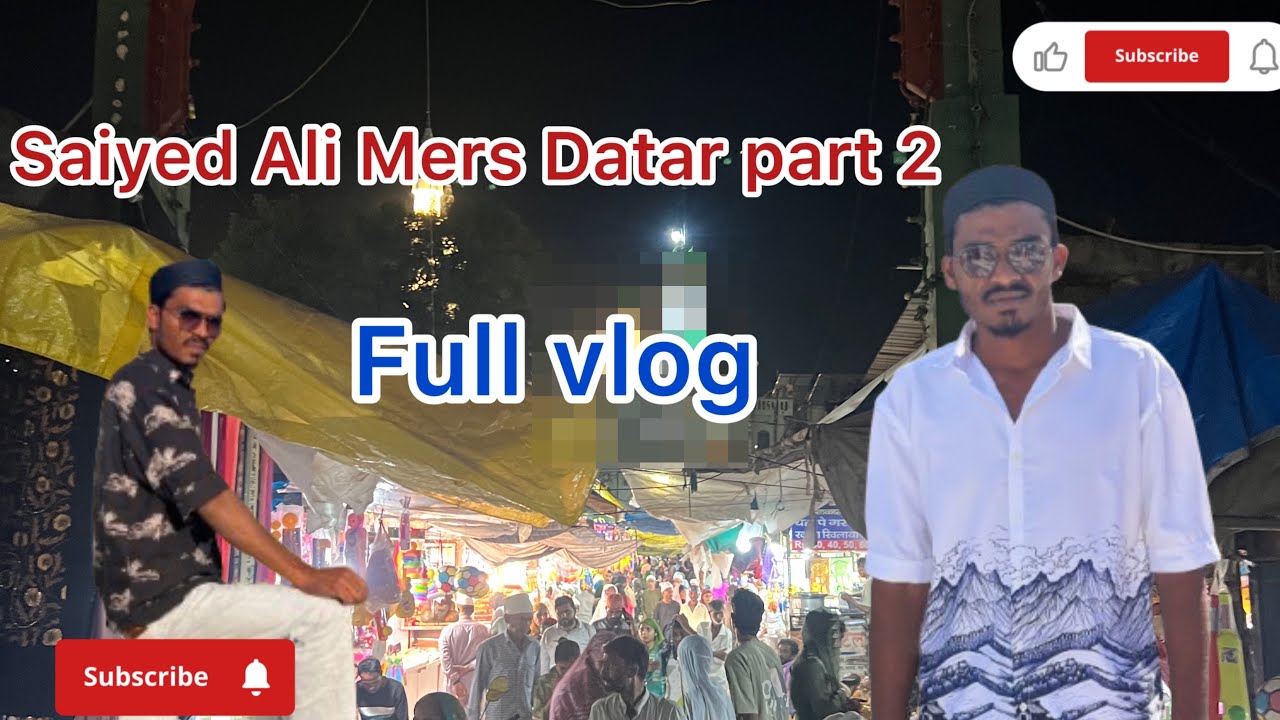 Full vlog Saiyed Ali Mera Datar ka