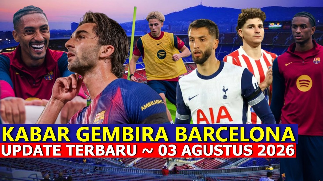 Ruang Ganti Barca Makin Solid ⚫ Berita Barcelona Hari Ini ⚫ Edisi 03 Agustus 2026
