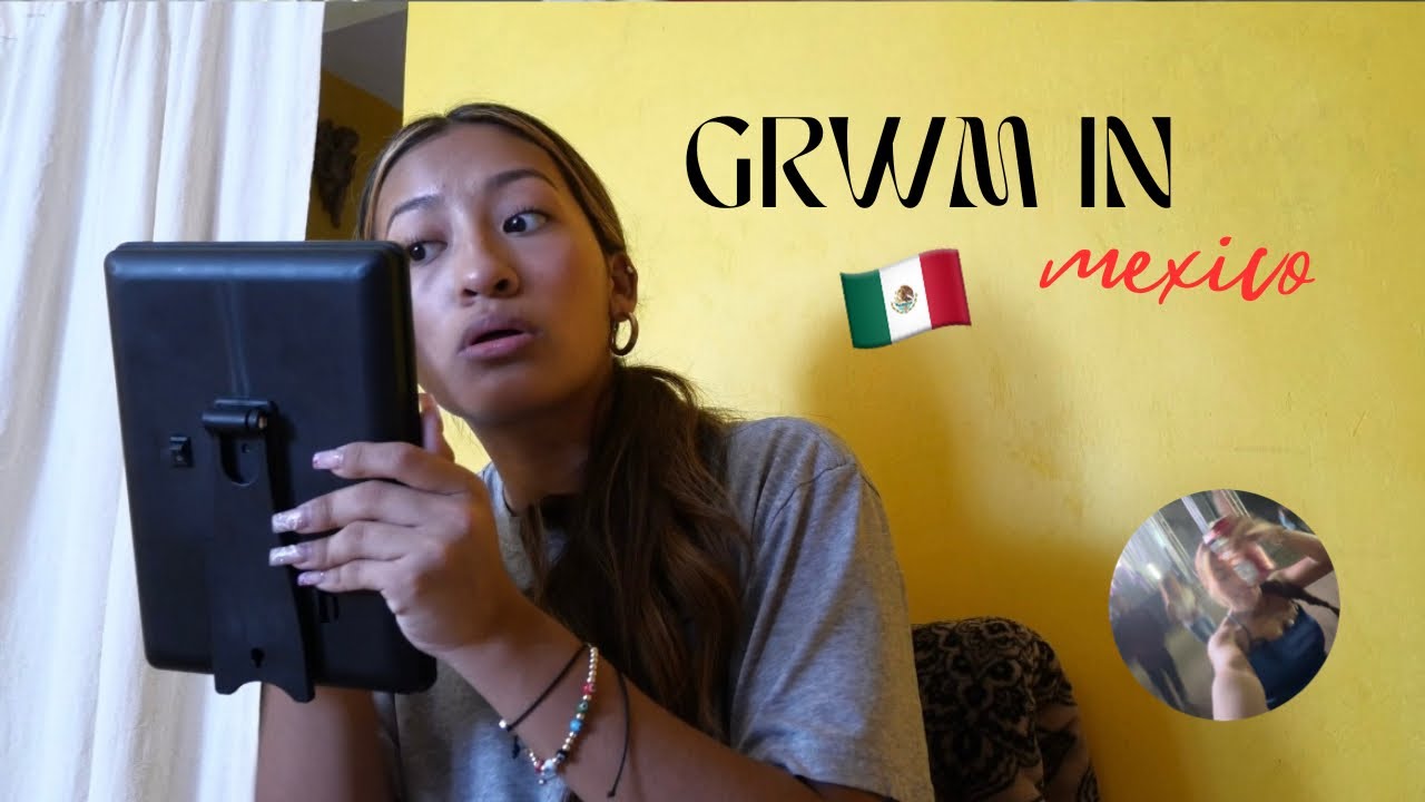 GRWM for a baile in MÉXICO *vlog