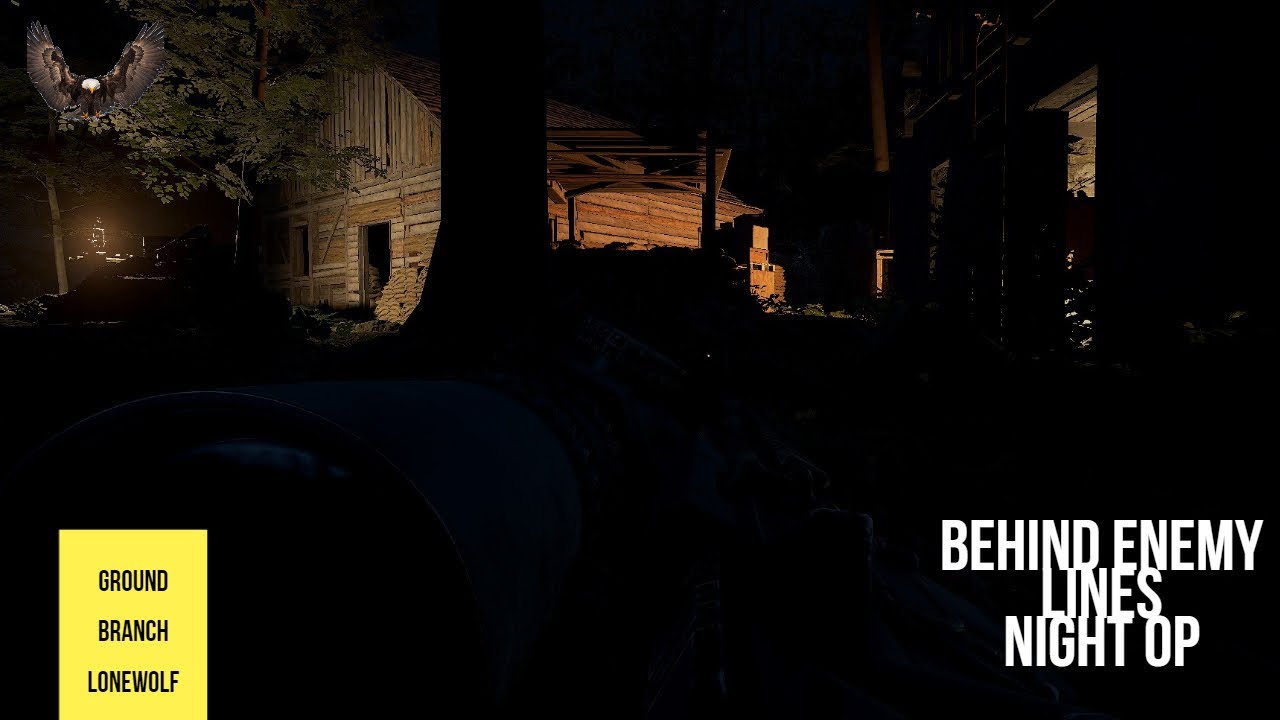 BEHIND ENEMY LINES AT NIGHT Ground Branch gameplay