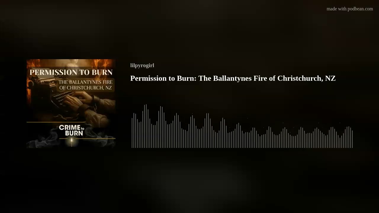 Permission to Burn: The Ballantynes Fire of Christchurch, NZ