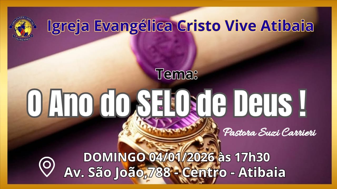 O ANO DO SELO DE DEUS! PREGAMOS O ÚNICO EVANGELHO DA GRAÇA DE DEUS!