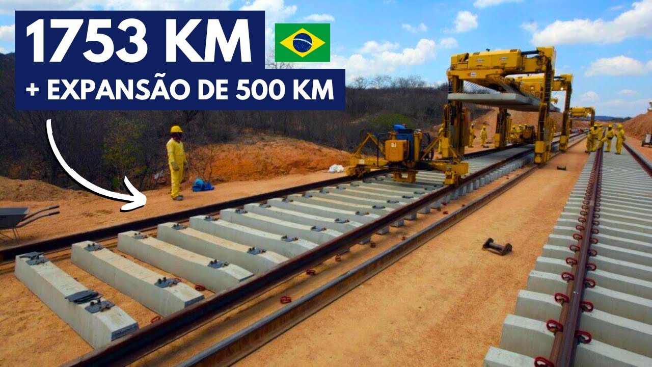 TRANSNORDESTINA: A MAIOR FERROVIA em Construção no Brasil
