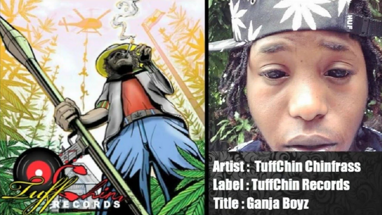 Ganja Boyz - Dancehall Remix Ft. TuffChin - November 2014